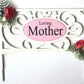 Loving Mother Sign with Accented Flowers